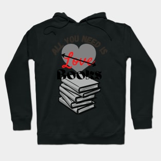 All you need is love (of Books!) Hoodie